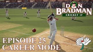 DON BRADMAN CRICKET 17  CAREER MODE 25  HITTING OUT [upl. by Greerson]