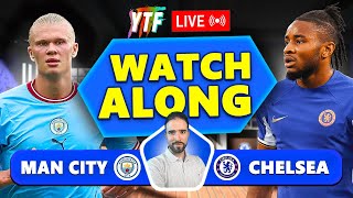 Manchester City 11 Chelsea LIVE WATCHALONG [upl. by Holna815]