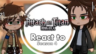 Season 1 aot reacts to season 4  snk  lazy  𝗦𝗶𝗹𝘃𝗶𝗼 ☆ [upl. by Darian]