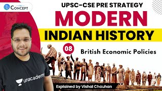 L8 British Economic Policies  Modern History  UPSC CSE  Vishal Chauhan [upl. by Kay]