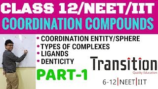 Coordination Compounds 01 Class 12 NEET 2023 II Coordination entity II Ligands I Denticity I Chelate [upl. by Oswal183]