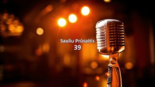 Saulius Prusaitis  39 KARAOKE [upl. by Dahij331]