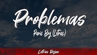 Paris Boy  Problemas LyricsLetra  WingLyrics [upl. by Aivatnuahs]