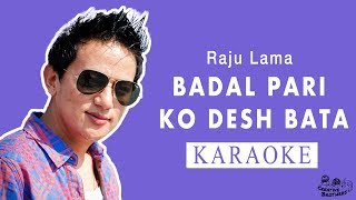 Badal Pari Ko Desh Bata  Nepali Karaoke  Creative Brothers [upl. by Ayot]