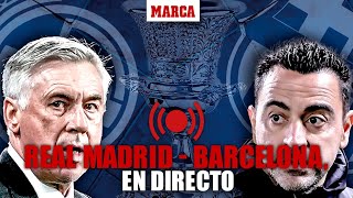 EN DIRECTO I Real Madrid  Barcelona final Supercopa de España en vivo [upl. by Notsa]