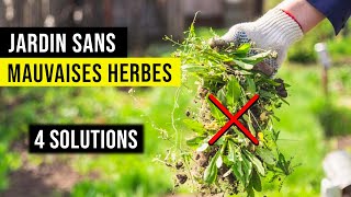 Jardin Sans Mauvaises Herbes ❌ 4 Solutions Faciles et Efficaces [upl. by Vic]