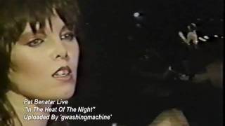 Pat Benatar  quotIn The Heat Of The Nightquot Live RARE [upl. by Hike]