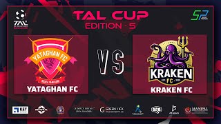 TAL CUP  BANGALORE  EDITION 5  GAMEWEEK 2  YATAGHAN FC VS KRAKEN FC  07072024 [upl. by Airdnola409]