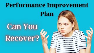 Surviving a Performance Improvement Plan What You Need to Know  Being Mindful [upl. by Haskins517]