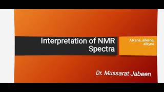 INTERPRETATION OF NMR SPECTRA FOR ALKANES ALEKENES AND ALKYNES jhwconcepts711 [upl. by Sibella977]