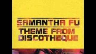 Samantha Fu  Theme From Discotheque [upl. by Lanette]