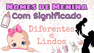 Nomes Diferentes para bebês Meninas 2022  Os mais bonitos com significado ❤️ [upl. by Amersham]