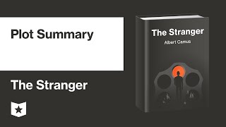 The Stranger by Albert Camus  Plot Summary [upl. by Stephanus]