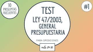 💸💰TEST LEY 472003 GENERAL PRESUPUESTARIA  1  TEST para OPOSICIONES [upl. by Eednus139]