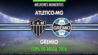 Melhores Momentos  AtléticoMG 1 x 3 Grêmio  Final Copa do Brasil  23112016  Globo HD [upl. by Loseff425]