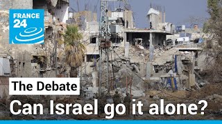 Can Israel go it alone Gaza war intensifies despite international pressure • FRANCE 24 English [upl. by Hazaki]