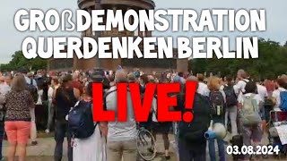 ❗ LIVE ❗ Großdemonstration Querdenken BERLIN quotfür Frieden amp Freiheitquot Reden 03082024  Gegendemo [upl. by Nivrehs]