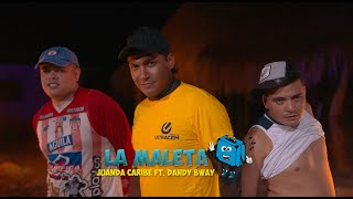 Juanda Caribe Dandy Bway  La Maleta Official Video [upl. by Niobe212]