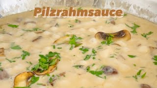 Pilzrahmsauce Pilzsoße Pilz Rezept Champignonrahm Soße zum Schnitzel [upl. by Mohr]