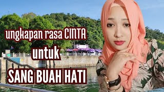 UNTUK MU SANG BUAH HATI ‼️ MUSIKALISASI PUISI [upl. by Akimak]