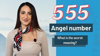 555 ANGEL NUMBER What is the secret meaning [upl. by Nerra138]