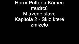 Harry Potter a Kámen mudrců Mluvené slovo JLábus  Kap 2  Sklo které zmizelo [upl. by Eiddet579]