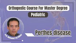 Perthes disease  Orthopedic course كورس عظام للدكتوراه والعظام [upl. by Eatnad]