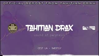 CEST LA  SWEETLY  REMIX TAHITI 2024 [upl. by Athallia310]