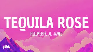 HELLMERRY Al James  Tequila Rose Lyrics [upl. by Thorwald]