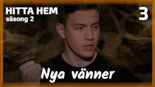 Nya vänner  ep 3  Hitta hem säsong 2 [upl. by Nesta]