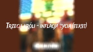 Trzech Króli  Inflacja Życia TEKST [upl. by Simmie]