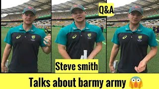 This is what steve smith said about barmy army  steve smith QampA [upl. by Laerol]