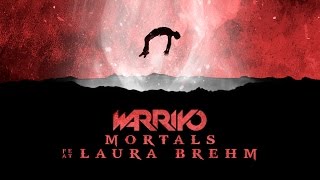 Warriyo  Mortals ft Laura Brehm [upl. by Corbie]