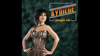 AydilgeYangın var 2015 Single YENİ [upl. by Sheng136]