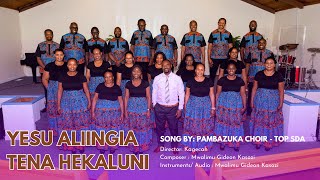 YESU ALIINGIA TENA HEKALUNI  PAMBAZUKA CHOIR TOP SDA USA [upl. by Heda426]