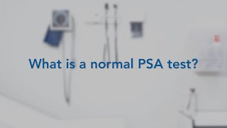 What is a Normal PSA Test [upl. by Killie849]