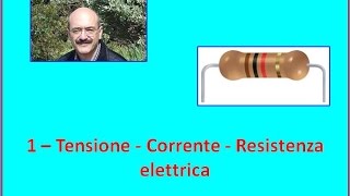 Carlo Fierro 1 Tensione Corrente Resistenza elettrica [upl. by Hahsi]