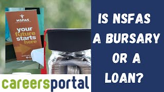 Is NSFAS a Bursary or Loan  Careers Portal [upl. by Iba807]