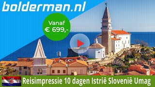 BOLDERMAN EXCURSIEREIZEN 10daagse busreis Istrië en Slovenië Umag allinclusive [upl. by Netsirc]