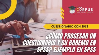 ¿Cómo procesar un cuestionario en SPSS Solución en SPSS [upl. by Aterg274]