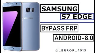 BYPASS FRP SAMSUNG S7 G930F ANDROID 800 NEW METHOD 2019 [upl. by Persas917]