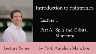 L1PA Introduction to Spintronics Spin and Orbital Momenta ENG [upl. by Thadeus]