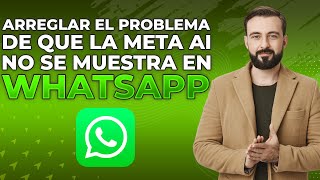 Cómo solucionar quotMeta AI no aparecequot en WhatsApp ¡Solucionado [upl. by Converse974]