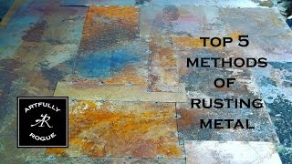 Top 5 Methods of Rusting Metal [upl. by Maffa799]