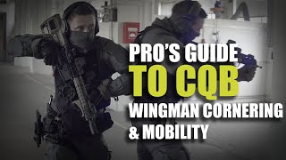 Pros guide to CQB  Wingman cornering amp mobility [upl. by Maletta]