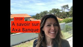 STOP A savoir impérativement sur Axa Banque avant douvrir un compte chez eux [upl. by Amor]