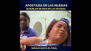 🔴APOSTASÍA EN LAS IGLESIA SE BURLAN DE DIOS [upl. by Nwadrebma]