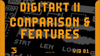 DIGITAKT II VS Comparison amp Features Vid 01 [upl. by Ecined]