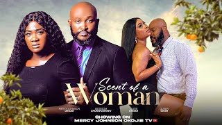 SCENT OF A WOMAN D MOVIE MERCY JOHNSON BLOSSOM CHUKWUJEKWA QUEEN OKAM2024 NIGERIA NOLLYWOOD MOVIE [upl. by Navert767]