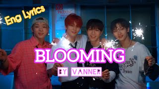 ENG Lyrics Blossom by Vanner [upl. by Eciryt441]